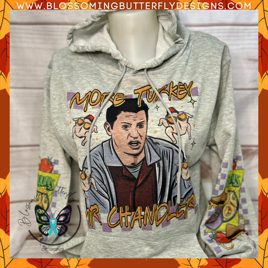 More Turkey Mr Chandler Hoodie