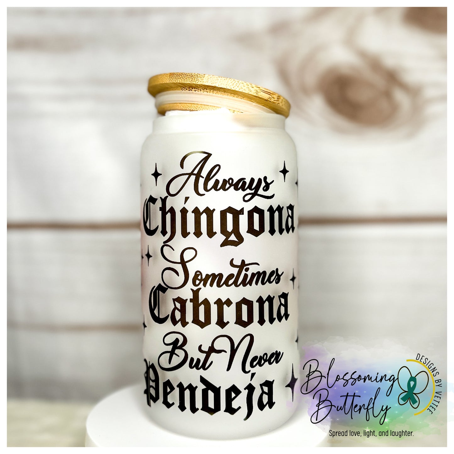 Always Chingona Glass Cup