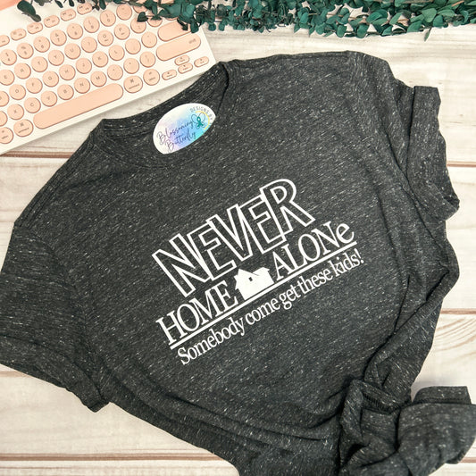 NEVER Home Alone Shirt