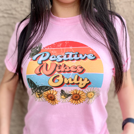 Positive Vibes Only Shirt